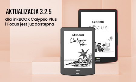 <b>Aktualizacja oprogramowania dla czytników inkBOOK Focus i Calypso Plus już dostępna</b>